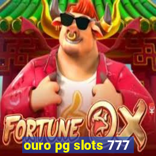 ouro pg slots 777